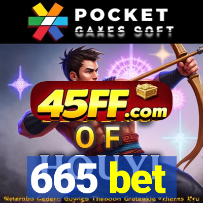 665 bet